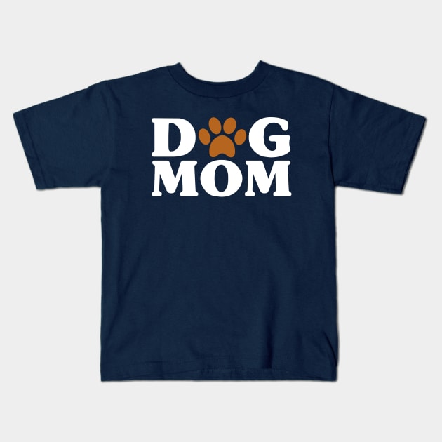 Dog Mom - Proud Puppy Mama Paw Print Kids T-Shirt by PozureTees108